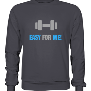 easy for me Basic Sweatshirt
