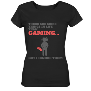 morethingsinlifethangamingbut *schnellere Lieferung Ladies Organic Shirt