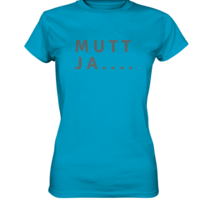 MUTT JA – Ostfriesenshirt * SCHNELLE LIEFERUNG Ladies Premium Shirt