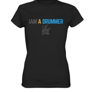 Iam a Drummer Ladies Premium Shirt