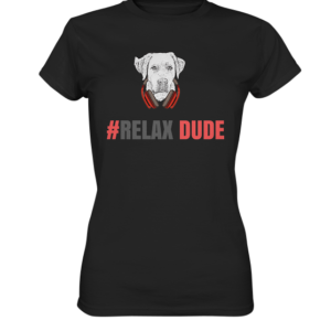 relax dude * schneller versand Ladies Premium Shirt