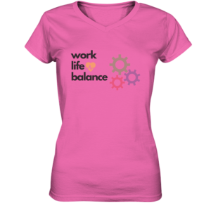 worklifebalance Ladies V-Neck Shirt