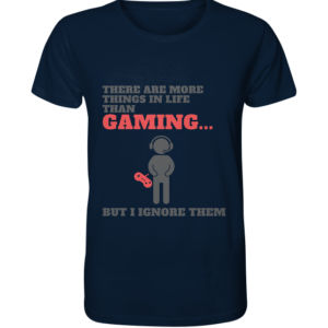morethingsinlifethangamingbut *schnellere Lieferung Organic Shirt