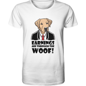 EARNINGS are through the  WOOF * schnelle Lieferung  Organic Shirt