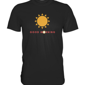 goodmorning  Premium Shirt