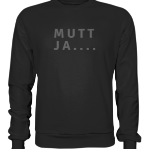 MUTT JA – Ostfriesenshirt * SCHNELLE LIEFERUNG Premium Sweatshirt