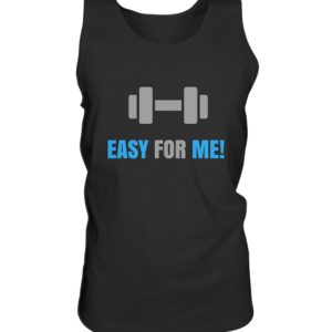 easy for me Tank-Top